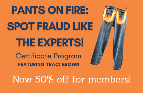 Spot Fraud Like the Experts, Now 50% Off For Members!