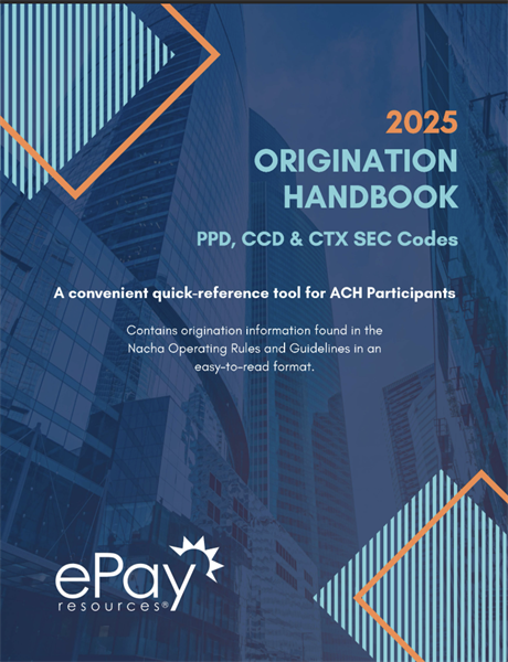 Origination Handbook - CCD, CTX & PPD SEC Codes (Online)