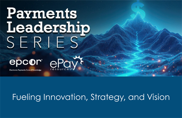 New Payments Leadership Series Fuels Innovation
