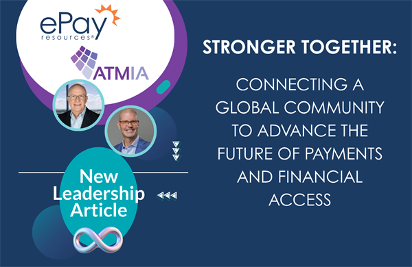 ePayResources and ATMIA Connect a Global Community